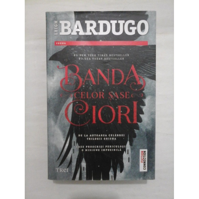Banda celor sase ciori - Leigh Bardugo 